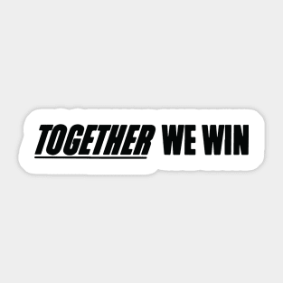 Together we win! Sticker